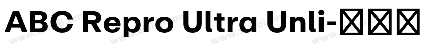 ABC Repro Ultra Unli字体转换 ABC Repro Ultra Unli字体转换